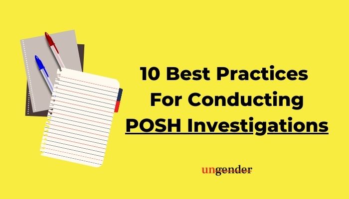 POSH Guide: 10 Best Practices For Conducting Sexual Harassment Investigations