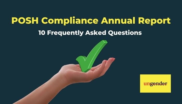 10 Frequently Asked Questions About Filing The POSH Compliance Report